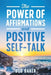 The Power of Affirmations and Positive Self-Talk by Bob Baker