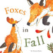 Foxes in Fall by Victoria Frazier