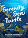 Serenity the Sea Turtle: Please Help Us Save the Oceans by Aleta Antoinette