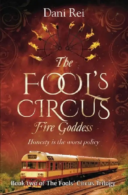 The Fools' Circus: Fire Goddess by Rei, Dani