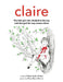 Claire: The little girl who climbed to the top and changed the way women dress by Debra Scala Giokas