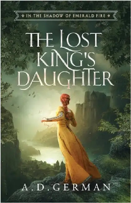 The Lost King's Daughter by German, A. D.