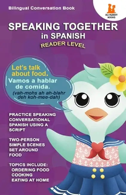 Speaking Together in Spanish: Let's Talk About Food: Let's Talk About Food by Marie Urquidi