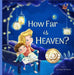 How Far Is Heaven? by Amy Skala Tischmann