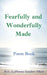 Fearfully and Wonderfully Made: A Poem Book: Messages on the Journey from the U.S. to South Africa and Back Again by Ladonna Sanders Nkosi