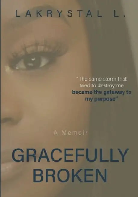 Gracefully Broken by Lakrystal Lovett