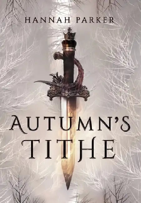 Autumn's Tithe by Hannah Parker