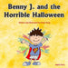 Benny J. and the Horrible Halloween by Sivan Hong