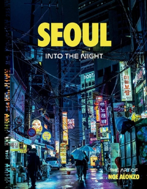 Seoul: Into the Night by Jose Noe Alonzo
