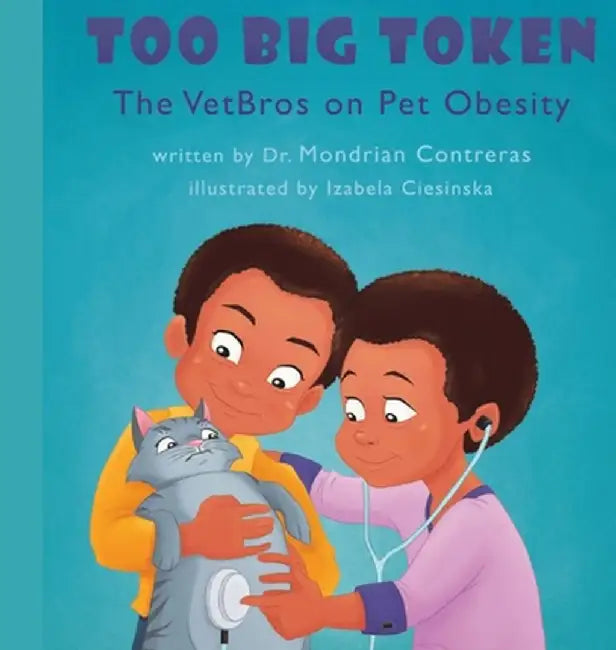 Too Big Token The VetBros on Pet Obesity by Mondrian R. Contreras