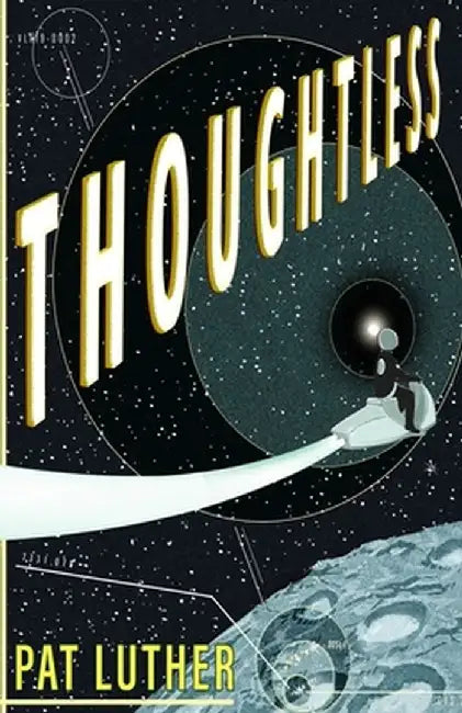 Thoughtless by Pat Luther