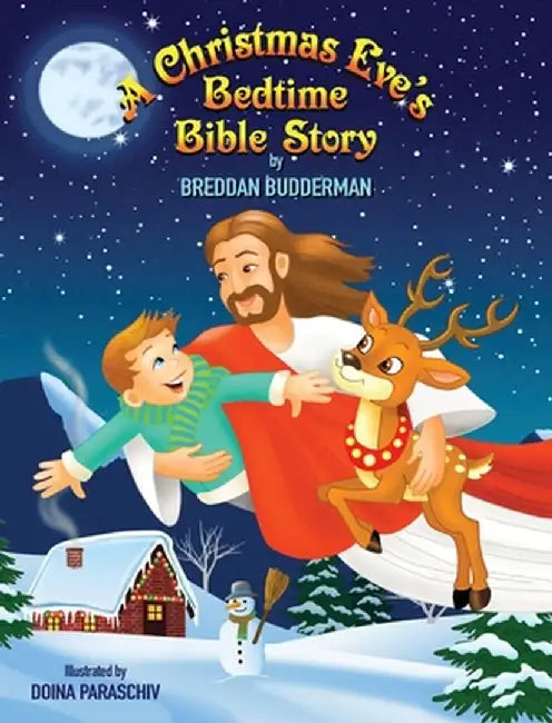 A Christmas Eve's Bedtime Bible Story by Breddan Budderman