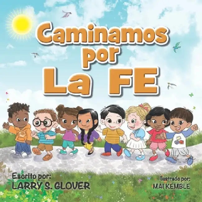 Caminamos por La FE by Glover, Larry S.