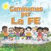 Caminamos por La FE by Glover, Larry S.