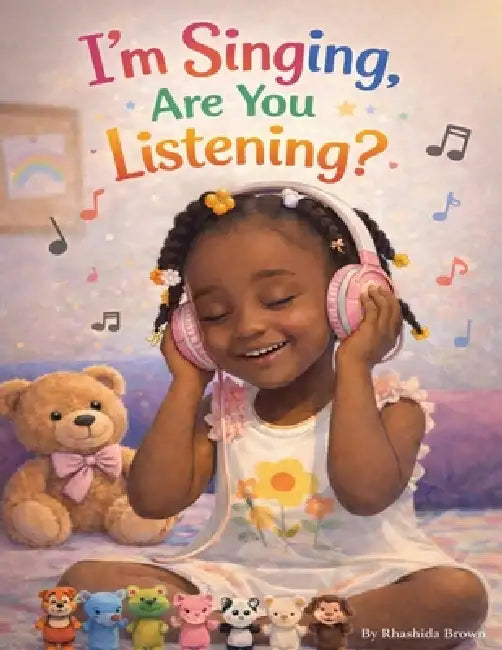 I'm Singing, Are You Listening? by Rhashida Brown