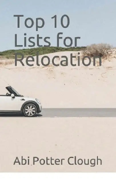 Top 10 Lists for Relocation by Abi Potter Clough