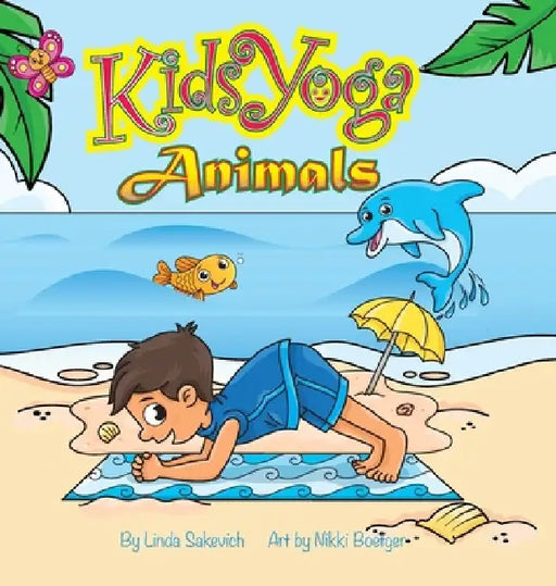 KidsYoga: Animals by Linda Sakevich