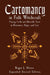 Cartomancy in Folk Witchcraft: Playing Cards and Marseille Tarot in Divination, Magic, and Lore by Roger J. Horne