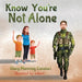 Know You're Not Alone by Stacy Manning Casaluci
