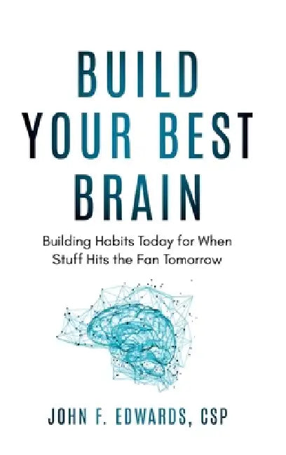 Build Your Best Brain by John F. Edwards