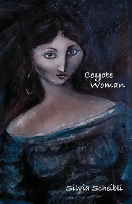 Coyote Woman by Silvia Scheibli