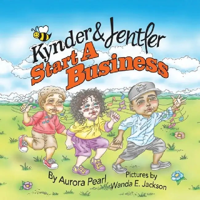 Kynder & Jentler Start a Business by Aurora Pearl