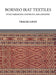 Borneo Ikat Textiles: Style Variations, Ethnicity, and Ancestry by Traude Gavin