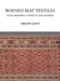 Borneo Ikat Textiles: Style Variations, Ethnicity, and Ancestry by Traude Gavin