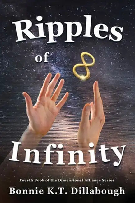 Ripples of Infinity by Bonnie K. T. Dillabough