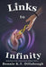 Links to Infinity by Bonnie K. T. Dillabough