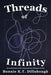 Threads of Infinity by Bonnie K. T. Dillabough