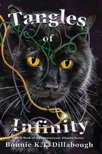 Tangles of Infinity: Eighth Book in The Dimensional Alliance Series by Bonnie K. T. Dillabough