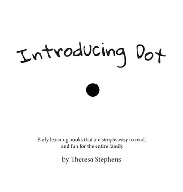 Introducing Dot by Theresa Stephens