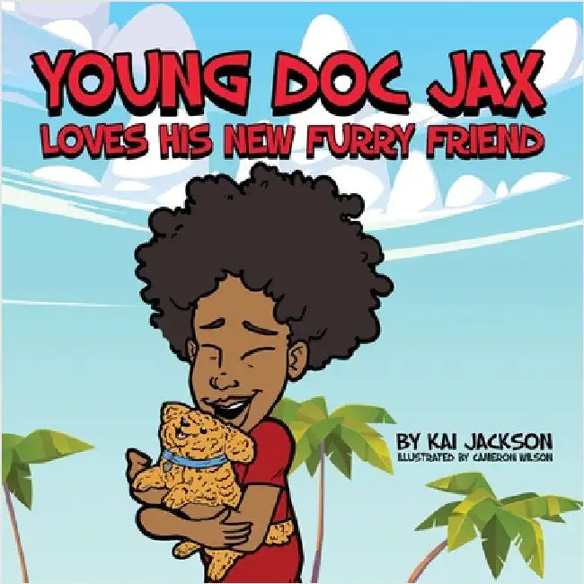 Young Doc Jax: Loves His New Furry Friend by Jackson, Kai