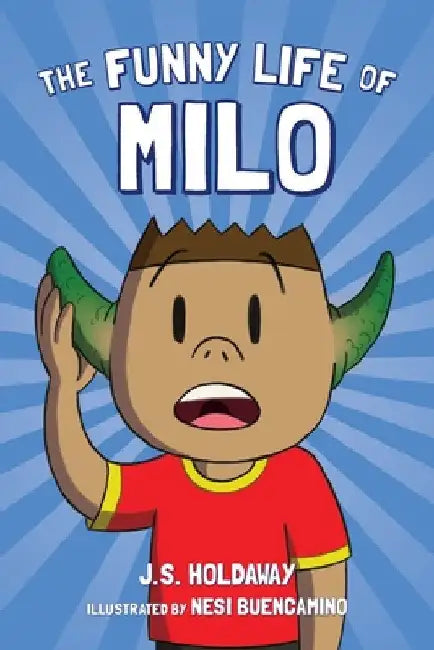 The Funny Life of Milo by J. S. Holdaway