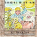 Grandpa's Yellow Farm by Nena Cross
