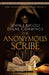 The Anonymous Scribe by John I. Rigoli