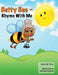 Betty Bee-Rhyme With Me by Marissa Phifer