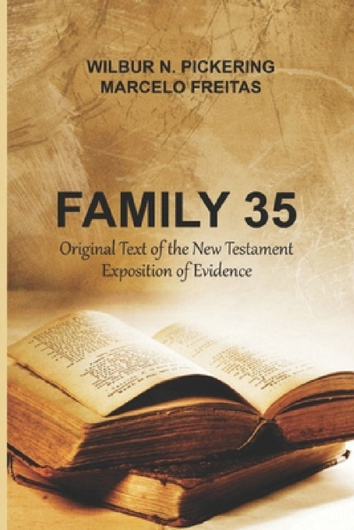 Family 35: Original Text of the New Testament Exposition of Evidence by Marcelo Freitas