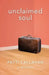 Unclaimed Soul: A Memoir by Patti Callahan