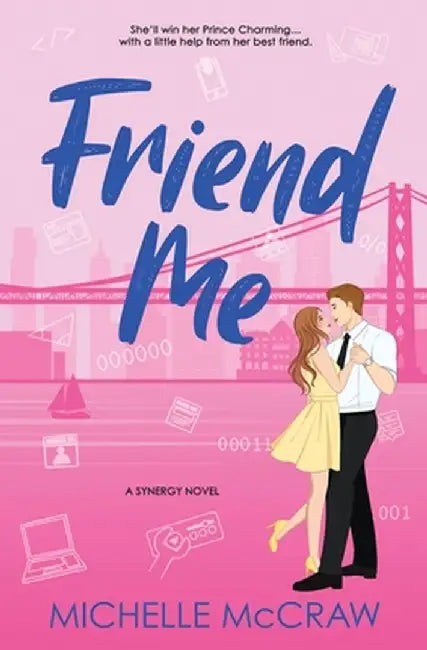 Friend Me: A Friends-to-Lovers Office Romance by Michelle McCraw