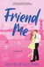 Friend Me: A Friends-to-Lovers Office Romance by Michelle McCraw