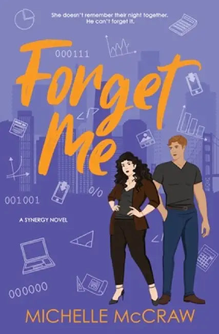 Forget Me: A Fake-Dating Workplace Standalone Romantic Comedy by Michelle McCraw