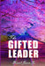 The Gifted Leader by Frank, Jr. James