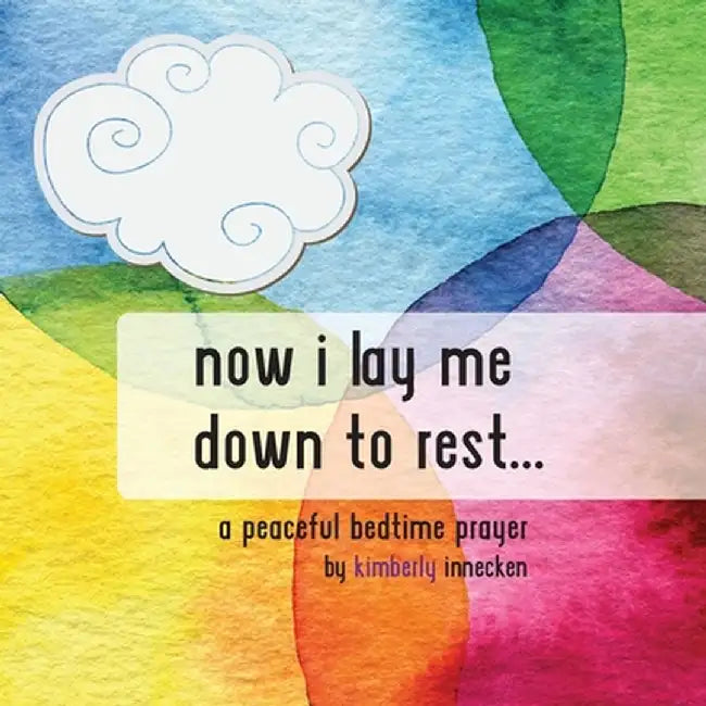Now I Lay Me Down To Rest ... by Kimberly Innecken