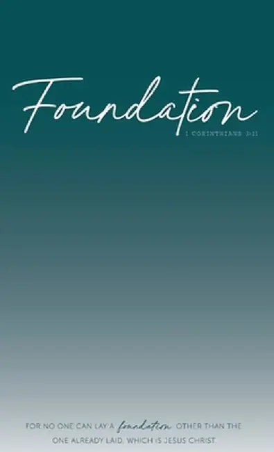 Foundation: 1 Corinthians 3:11 by Courtney Paulsen