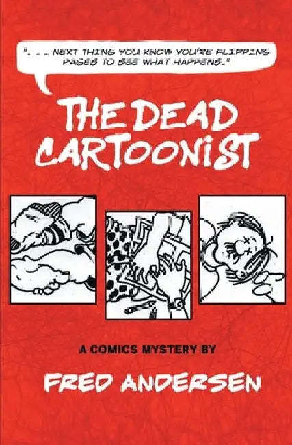 The Dead Cartoonist: A Comics Mystery by Fred Andersen