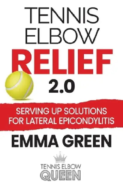 Tennis Elbow Relief 2.0: Serving up solutions for lateral epicondylitis by Emma Green