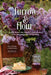 Furrow & Flour: Family Stories, Life Lessons, and Inspiration from the Garden and for the Home by Beth Syphers