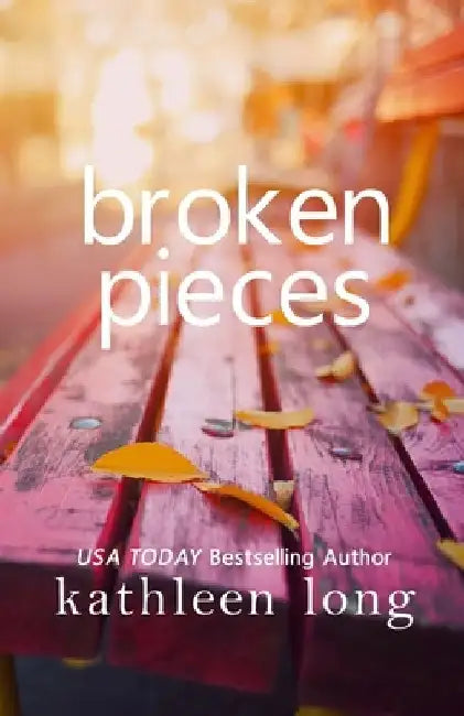 Broken Pieces by Kathleen Long